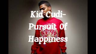 Kid Cudi  Pursuit Of Happiness [upl. by Atsocal]