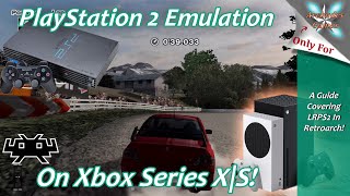 Xbox Series XS Retroarch PS2 Emulation Setup Guide  Use XBSX20 Instead [upl. by Hesper92]