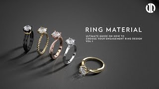 How to Choose your Engagement Ring Design Part 1  Ring Material [upl. by Schwarz621]