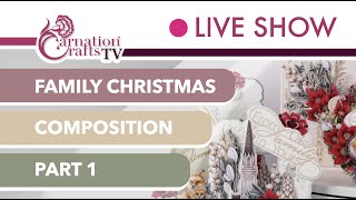 Carnation Crafts TV  Family Christmas Composition [upl. by Ranson]