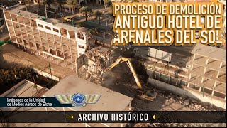 Proceso de DEMOLICIÓN antiguo hotel Arenales del Sol [upl. by Aivon]