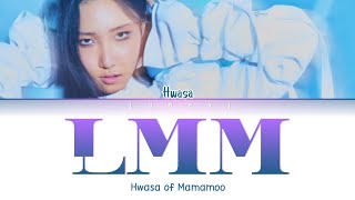 Hwasa 화사 quotLMMquot color coded lyrics hanromeng가사 [upl. by Bacchus196]