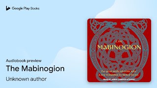 The Mabinogion by Unknown author · Audiobook preview [upl. by Perusse]