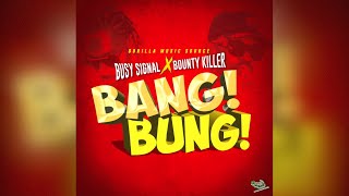 Busy Signal Bounty Killer  Bang Bung Audio [upl. by Onifur599]