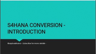 S4HANA CONVERSION  INTRODUCTION [upl. by Anaujnas947]