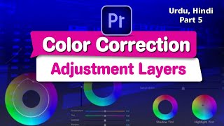 Color Correction amp Grading with Adjustment Layers  Adobe Premiere Pro Part 5 [upl. by Grogan264]