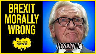 Michael Heseltine On Why The Brexit Campaign Was Morally Wrong [upl. by Arbas21]