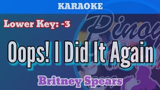 Oops I Did It Again by Britney Spears Karaoke  Lower Key 3 [upl. by Annahsed]