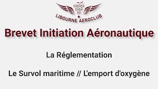 BIA  Réglementation 13  Survol Maritime et Emport dOxygène [upl. by Jacob]