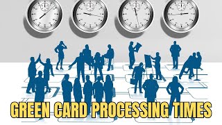 Green Card Processing Times 8302024 [upl. by Gui807]