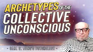 CARL G JUNGs Psychology  Archetypes of the Collective Unconscious [upl. by Milka693]