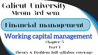 Financial managementMcom 3rd semWorking capital managementCalicut University [upl. by Annnora]