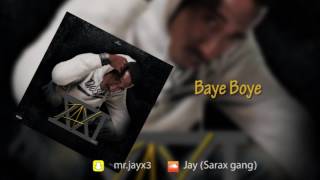 Jay  Baye Boye Jay 21  Audio [upl. by Ettennyl]