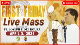 FIRST FRIDAY FILIPINO MASS TODAY LIVE  APRIL 5 2024  FR JOSEPH FIDEL ROURA [upl. by Caruso]