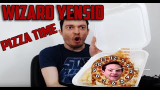 WIZARD YENSID PIZZA TIME VERY LOUD [upl. by Petronella32]