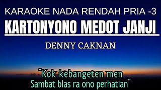 Denny Caknan  Kartonyono Medot Janji Karaoke Lower Key Nada Rendah Pria 3 Gb [upl. by Aurilia]