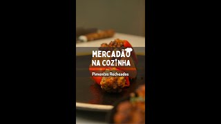 Pimentos Recheados no Forno  Mercadão na Cozinha [upl. by Inneg]