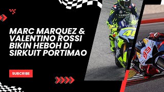 MARQUEZ amp ROSSI BIKIN HEBOH DI SIRKUIT PORTIMAO DUEL MOTOR MODIFIKASI DAN HARGA FANTASTIS 🏍️💨 [upl. by Nnayelhsa7]