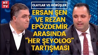 Prof Dr Ersan Şen ve Dr Rezan Epözdemir arasında quother şeyologquot tartışması [upl. by Tung]