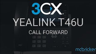 T46U Yealink 3CX Call Forward Tutorial Program Call Forward Button McBricker [upl. by Eruza777]