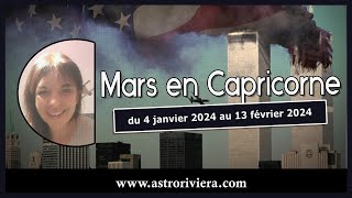 Mars en CAPRICORNE du 4 Janvier 2024 au 13 février 2024 [upl. by Etnuad364]