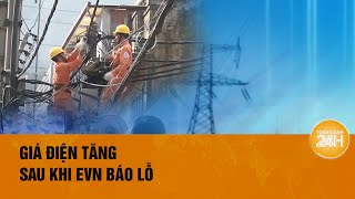 Giá điện tăng lên 2103 đồngkwh người dùng phải trả thêm bao nhiêu tiền Toàn cảnh 24h [upl. by Lothaire101]