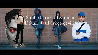 Simba la rue x Escomar Détail 🇮🇹 türkçe çeviri simbalarueofficial [upl. by Salta]