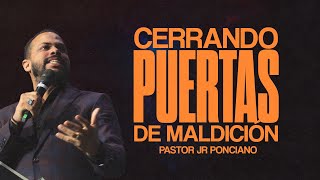 Cerrando Puertas de Maldición  Pastor Junior Ponciano [upl. by Nauqyt]