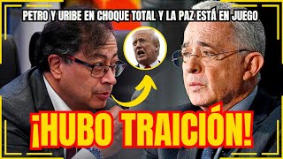 🚨ÚLTIMA HORA💥Le TRAICIONAN Uribe ARREMETE se ENFRENTA a Petro y CREA POLÉMICA en Colombia [upl. by Guadalupe482]