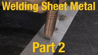 How To Weld Sheet Metal  Part 2 of 2  Welding Sheet Metal Basics with Eastwood [upl. by Murrah]