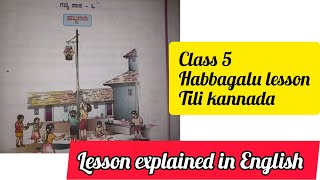 Class 5 Habbagalu lesson explained In English Tili Kannada [upl. by Latsyrd]