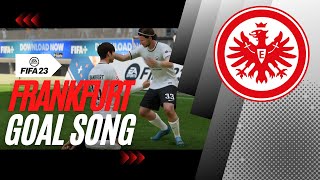 FIFA 23 Eintracht Frankfurt Goal Song Tormusik 4K [upl. by Ronyar]