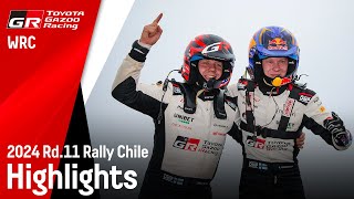 WRC 2024 Rd11 RALLY CHILE BIO BÍO  ラリー・チリ・ビオビオ ハイライト動画  TOYOTA GAZOO Racing [upl. by Dnalro]