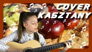 Cover  Kasztany  Gitara Po Polsku MajaCiesielskaMg [upl. by Anihta]