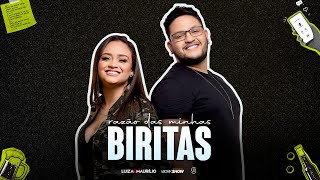 Luíza e Maurílio  RAZÃO DAS MINHAS BIRITAS  EP Ensaio Acústico 2 [upl. by Traci360]