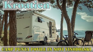 Kroatien mit dem Wohnmobil 2022  Camp Punta Povile in Novi Vinodolski Kvarner Kroatien  Teil 1 [upl. by Blank562]