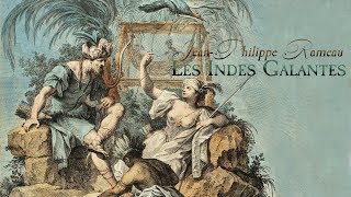 JPh Rameau Dances from «Les Indes galantes» RCT 44 [upl. by Yliah402]