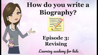 How do you write a Biography Episode 3 Revising [upl. by Bonnell]