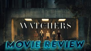 The Watchers  Movie Review [upl. by Brunhild]