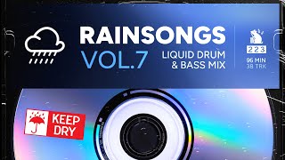 Rainsongs Vol7  Liquid Drum amp Bass Mix [upl. by Budding]