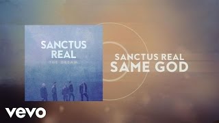 Sanctus Real  Same God Lyric Video [upl. by Haibot296]