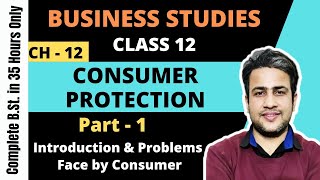 Consumer Protection  Class 12  Business Studies  Chapter 12  Part 1  Introduction [upl. by Perr799]