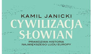 Kamil Janicki Cywilizacja Słowian [upl. by Elad529]