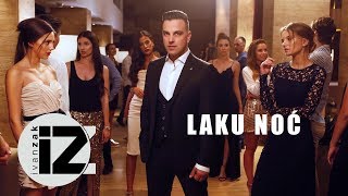 Ivan Zak  Laku noć Official video [upl. by Alethia]