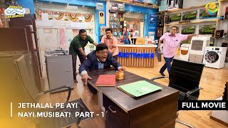 Jethalal Pe Ayi Nayi Musibat FULL MOVIE Part 1  Taarak Mehta Ka Ooltah Chashmah Ep 4056 to 4058 [upl. by Vittoria]