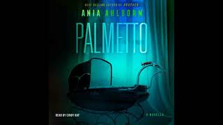 Palmetto A Novella by Ania Ahlborn [upl. by Nylia]