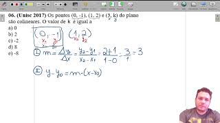 Unisc 2017 Os pontos 0 1 1 2 e 3 k do plano são colineares O valor de é igual a [upl. by Eibreh904]