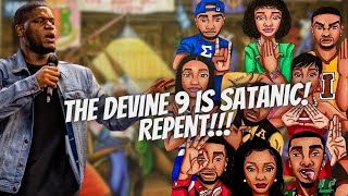 THE DIVINE 9 ARE SATANIC CULTS RUN AWAY AND RENOUNCE ALL FRATERNITIES AND SORORITIES NOW [upl. by Ambur]