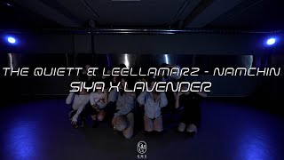 SIYA x LAVENDER Choreography  The Quiett amp Leellamarz  namchin [upl. by Ahasuerus]