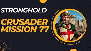 Stronghold Crusader  Mission 77  Wall of Death [upl. by Eimmij]